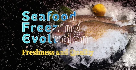 Vinh Phat Food - Seafood Freezing Evolution Freshness and Quality